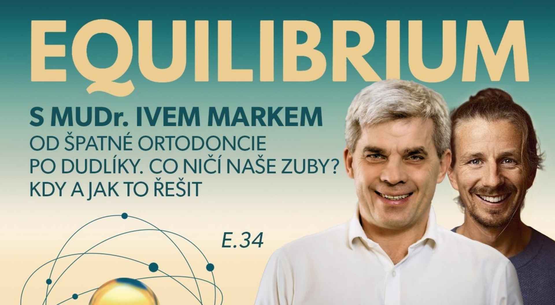 Podcast Equilibrium nejen o&nbsp;tom, co ničí naše zuby, kdy a&nbsp;jak to řešit